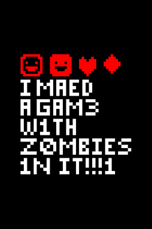 I MAED A GAM3 W1TH Z0MB1ES 1NIT!!!1 游戏封面